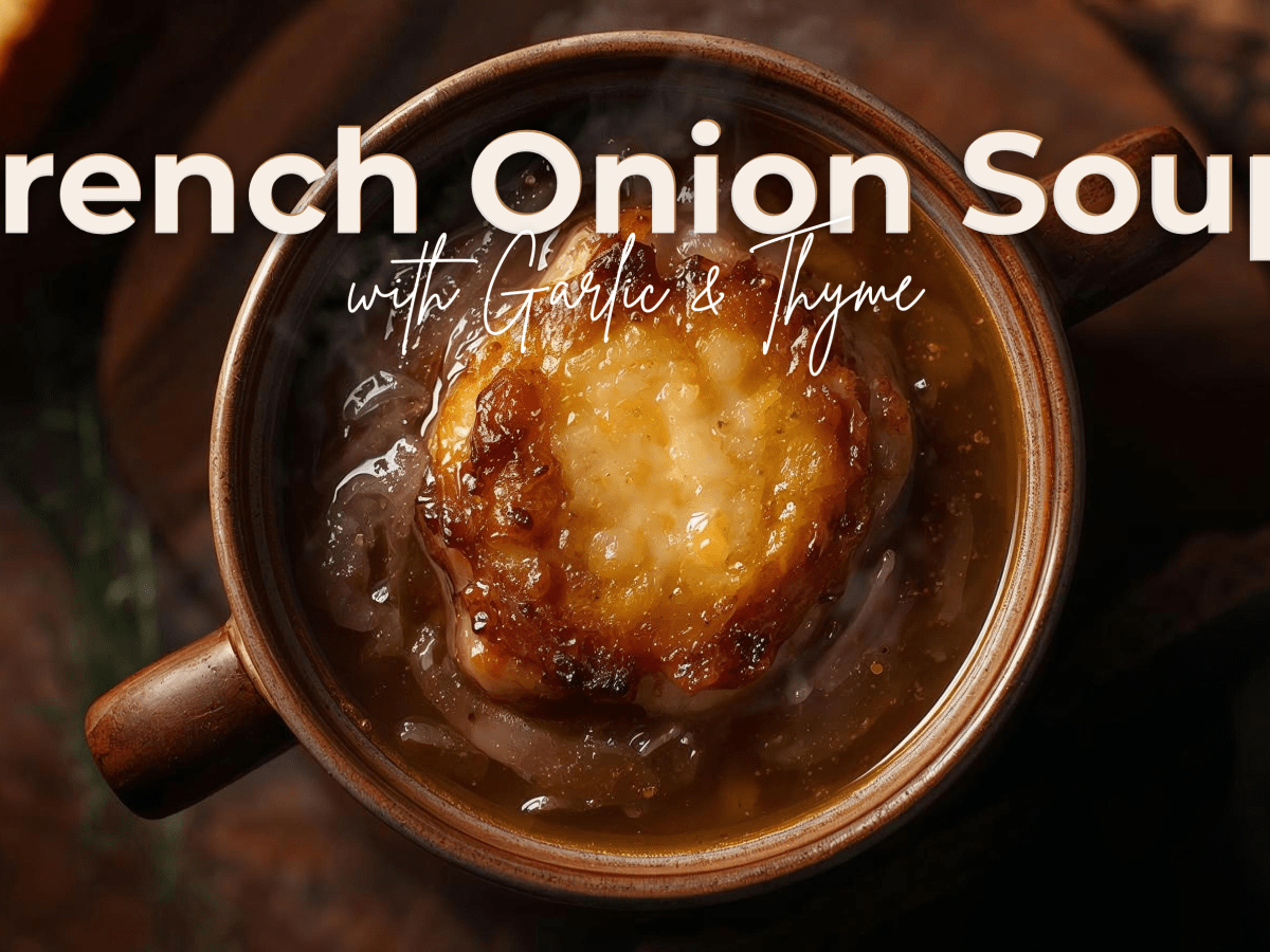 French Onion Soup with Garlic &&nbsp;Thyme